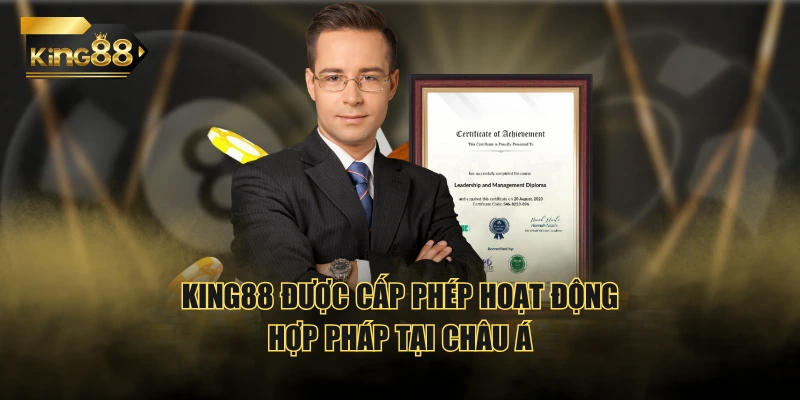 KING88 được cấp phép hoạt động hợp pháp tại Châu Á